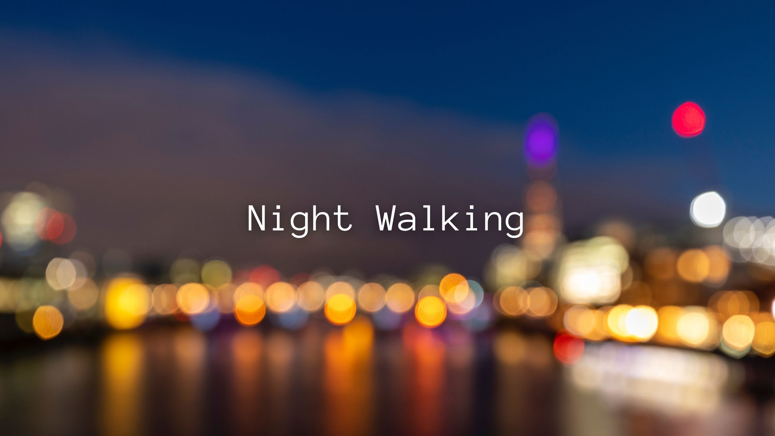 Night Walking